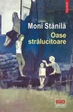 Oase stralucitoare - Moni Stanila, Ego. Proza, Editie in limba romana