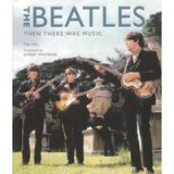 The Beatles: Then There Was Music