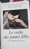 Le corps des jeunes filles, De l'antiquit&eacute; &agrave; nos jours