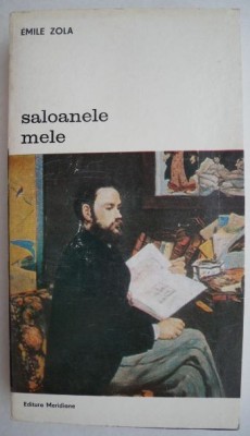 Saloanele mele - Emile Zola foto