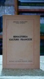 Renasterea culturii franceze 1946 Roger Garaudy Editura Partidului Comunist Roman Carte Editie Veche