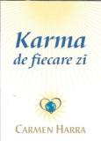 Carte Karma de fiecare zi Carmen Harra spiritualitate dezvoltare personala educatie Editura Cartea Daath 2005