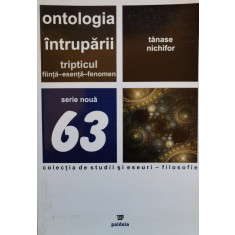 Ontologia Intruparii Tripticul Fiinta-esenta-fenomen - Nichifor Tanase , D590