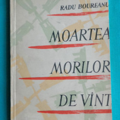 Radu Boureanu – Moartea morilor de vant ( prima editie )