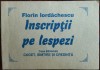 FLORIN IORDACHESCU - INSCRIPTII PE LESPEZI (EPITAFURI / VOLUM POSTUM / DEDICATIE EDITOR GEORGE CORBU)