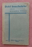 Ochii boschetelor. Editura Socec, 1930 - Alexandru Vitianu
