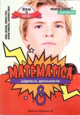 MATEMATICA. ALGEBRA, GEOMETRIE. CLASA A VIII-A-DOREL LUCHIAN, ADRIAN ZANOSCHI, GHEORGHE IUREA, GABRIEL POPA-263990