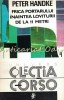 Frica Portarului Inaintea Loviturii De La 11 Metri - Peter Handke - Roman, Editura Univers, 1993