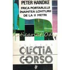 Frica Portarului Inaintea Loviturii De La 11 Metri - Peter Handke