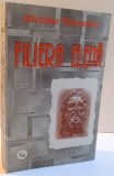 FILIERA ELENA de NICOLAE TONCESCU , DEDICATIE * , 1997