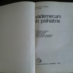 VADEMECUM IN PSIHIATRIE - Constantin Gorgos - Editura Medicala, 1985, 676 p.