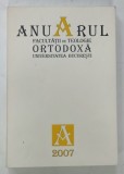 ANUARUL FACULTATII DE TEOLOGIE ORTODOXA , PATRIARHUL JUSTINIAN , 2007
