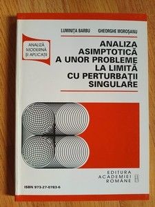 Analiza asimptomatica a unor probleme la limita cu perturbatii singulare- L.Barbu, Gh.Morosanu foto