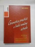 GRAMATICA PRACTICA A LIMBII ROMANE ACTUALE - Ada Iliescu