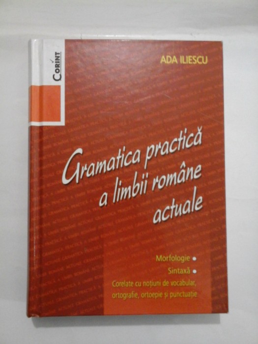 GRAMATICA PRACTICA A LIMBII ROMANE ACTUALE - Ada Iliescu