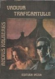 Cumpara ieftin Vaduva traficantului de Andris Kolbergs, roman clasic strain, editia 1992, carte rara
