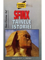 Hans Christian Hut - Sfinx. Tainele istoriei (Editia: 2001) foto