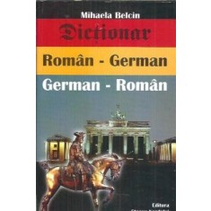 Dictionar roman-german, german-roman - Mihaela Belcin