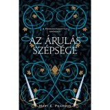 Az &aacute;rul&aacute;s sz&eacute;ps&eacute;ge - A fennmaradottak kr&oacute;nik&aacute;i 3. - Mary E. Pearson