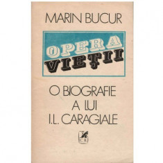 Opera vietii - O biografie a lui I. L. Caragiale vol. I foto