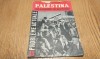 PALESTINA - &quot;Tara a Fagaduintei&quot; sau Baza MILITARA ? - Anton Theodor - Editura de Stat, 1949, 35 p.