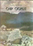 Chip cioplit - Pearl S. Buck - Roman clasic, editura Venus, 1990