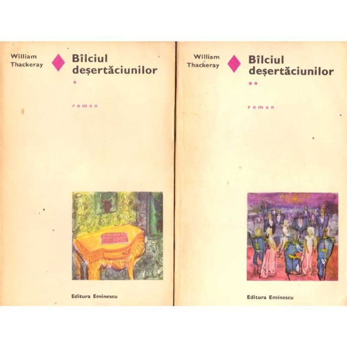 William Makepeace Thackeray - Bilciul desertaciunilor vol. I-II