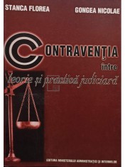 Stanca Florea - Contraventia intre teorie si practica judiciara (Editia: 2005) foto