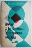 Cumpara ieftin Byron si byronismul in literatura romana &ndash; Ileana Verzea
