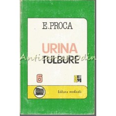 Urina Tulbure - Eugen Proca