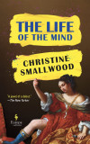 The Life of the Mind | Christine Smallwood