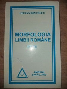 Morfologia limbii romane Texte - Stefan Dincescu foto