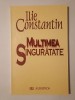 Ilie Constantin - Mulțimea singurătate (Prefață de Al. Călinescu)