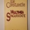 Ilie Constantin - Mulțimea singurătate (Prefață de Al. Călinescu)