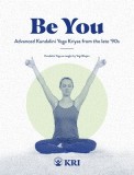 Be You: Advanced Kundalini Yoga Kriyas from the Late '90s