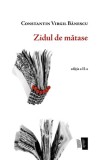 Zidul de mătase - Paperback brosat - Constantin Virgil Bănescu - Casa de editură Max Blecher