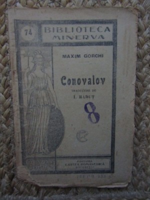 Conovalov- Maxim Gorchi Editura: Librariei Leon Alcalay foto