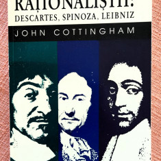 Rationalistii : Descartes, Spinoza, Leibniz. Ed Humanitas, 1998- John Cottingham