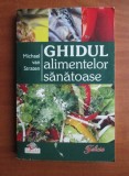 Michael van Straten - Ghidul alimentelor sanatoase