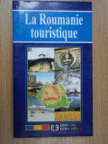 LA ROUMANIE TOURISTIQUE-IOAN ISTRATE 1999