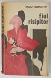 FIUL RISIPITOR de RADU TUDORAN , 1974