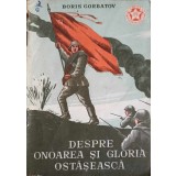 DESPRE ONOAREA SI GLORIA OSTASEASCA-BORIS GORBATOV-246068