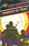 Camarazi de front - nedespartiti pana la moarte - Sven Hassel