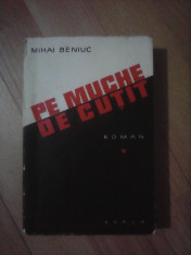 Pe muchie de cutit - MIHAI BENIUC , editie 1959 foto