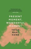 Present Moment, Wonderful Moment | Thich Nhat Hanh, Rider