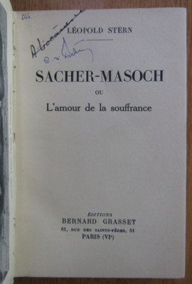 Leopold Stern - Sacher-Masoch ou l amour de la souffrance foto