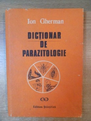 DICTIONAR DE PARAZITOLOGIE de ION GHERMAN , Bucuresti 1990 foto