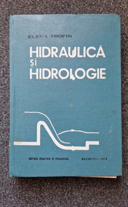HIDRAULICA SI HIDROLOGIE - Trofin