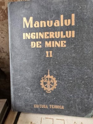 Manualul inginerului de mine volumul II - M. Stamatiu foto