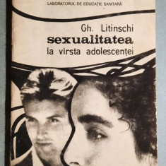 Sexualitatea la virsta/varsta adolescentei - Gh. Litinschi